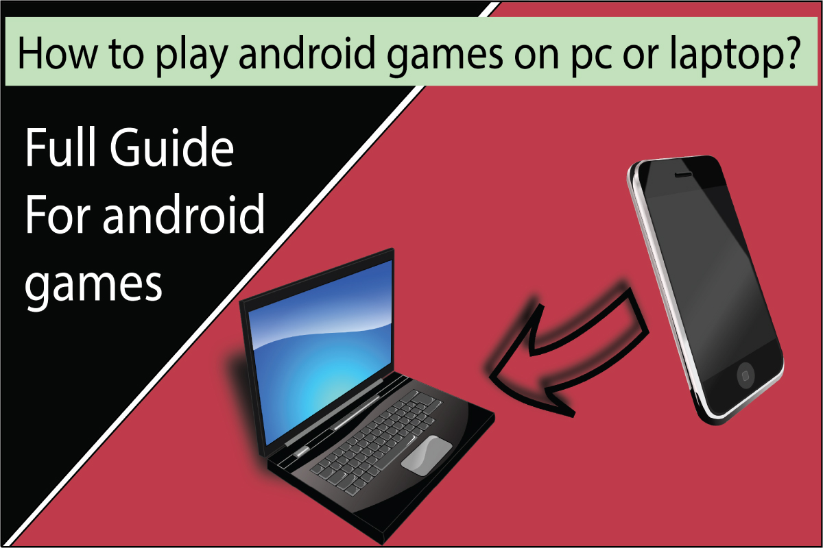 How to play android games on pc, is it really possible?