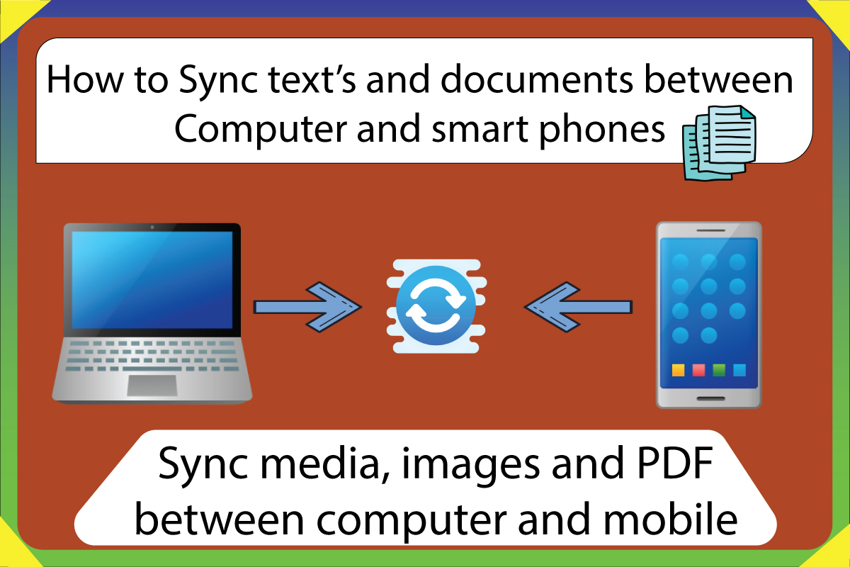 How to Sync text documents and PDFs between computer and mobile.
