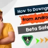 is android 15 better than ios 18 can you downgrade from android 15 beta android 15 android 15 meta android 14